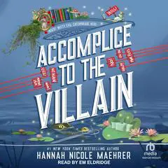 Accomplice to the Villain Audibook, by Hannah Nicole Maehrer