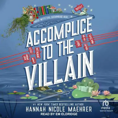 Accomplice to the Villain Audibook, by Hannah Nicole Maehrer