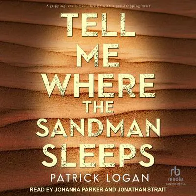 Tell Me Where the Sandman Sleeps Audibook, by Patrick Logan