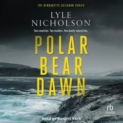 Polar Bear Dawn Audibook, by Lyle Nicholson