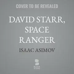 David Starr, Space Ranger Audibook, by Isaac Asimov