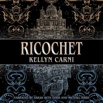 Ricochet Audibook, by Kellyn Carni