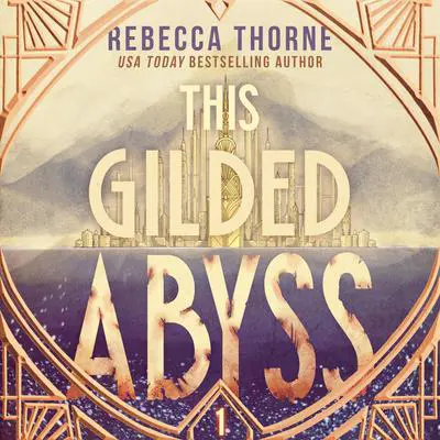 This Gilded Abyss Audibook, by Rebecca Thorne