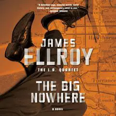 The Big Nowhere Audibook, by James Ellroy