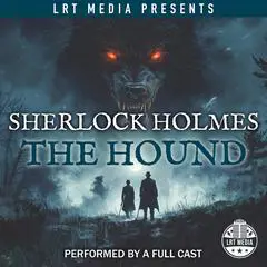 Sherlock Holmes: The Hound Audibook, by Arthur Conan Doyle