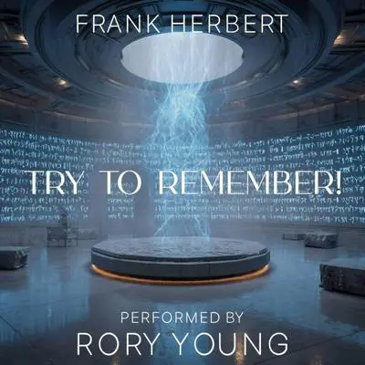 Try to Remember! Audibook, by Frank Herbert