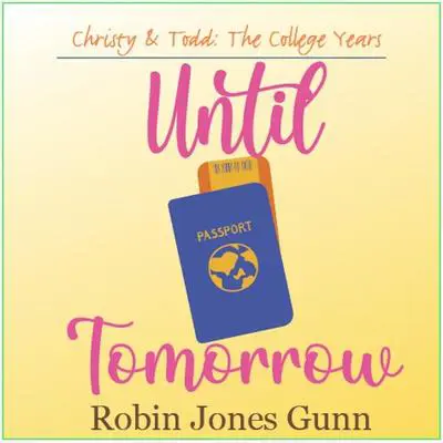 Until Tomorrow Audibook, by Robin Jones Gunn