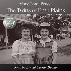 The Twins of Emu Plains Audibook, by Mary Grant Bruce