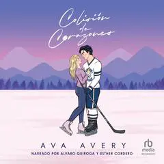 Colisión de corazones Audibook, by Ava Avery
