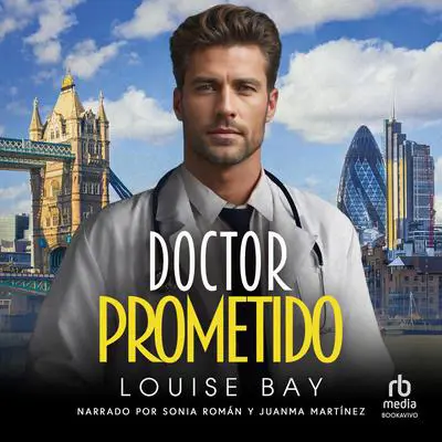 Doctor Prometido 'Dr. Fake Fiancé' Audibook, by Louise Bay