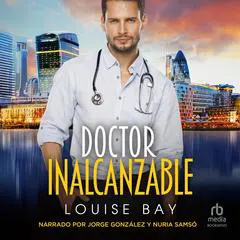 Doctor Inalcanzable 'Dr. Off Limits' Audibook, by Louise Bay