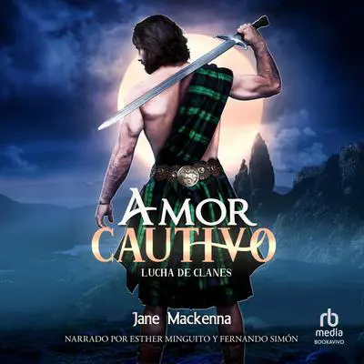 Amor Cautivo: Lucha de Clanes Audibook, by Jane  Mackenna
