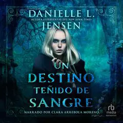 Un destino teñido de sangre (A Fate Inked in Blood) Audibook, by Danielle L. Jensen