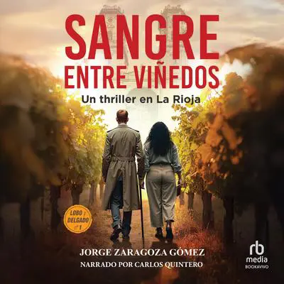 Sangre entre viñedos Audibook, by Jorge Zaragoza Gomez