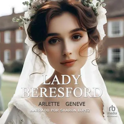 Lady Beresford Audibook, by Arlette Geneve
