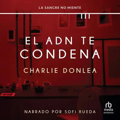 El ADN te condena (Long Time Gone) Audibook, by Charlie Donlea