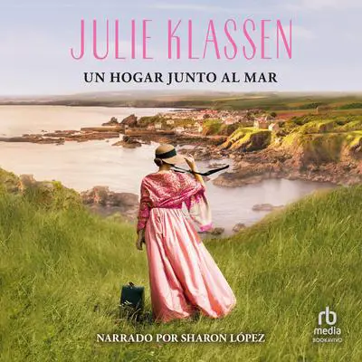 Un hogar junto al mar Audibook, by Julie Klassen