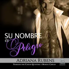 Su nombre es Peligro Audibook, by Adriana Rubens