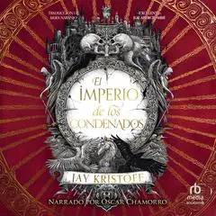 El imperio de los condenados (Empire of the Damned) Audibook, by Jay Kristoff