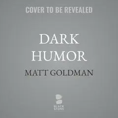 Dark Humor: Nils Shapiro #5 Audibook, by Matt Goldman