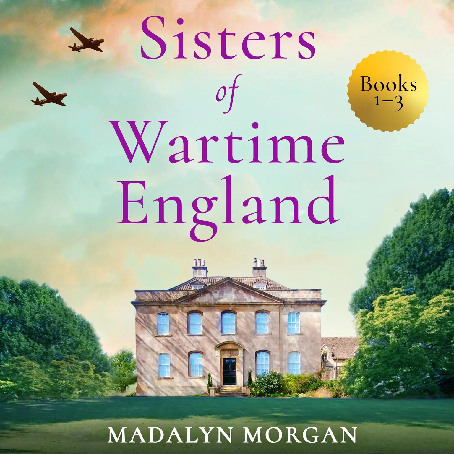 Sisters of Wartime England Books 1–3 Audiobook, by Madalyn Morgan