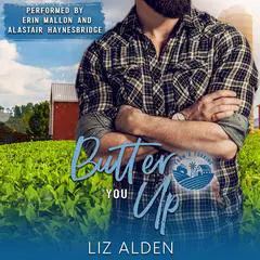 Butter You Up Audibook, by Liz Alden