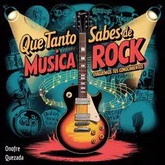Que Tanto Sabes De Musica Rock  - Evaluemos Tus Conocimientos Audibook, by Onofre Quezada