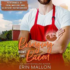Bringing Home the Bacon Audibook, by Erin Mallon