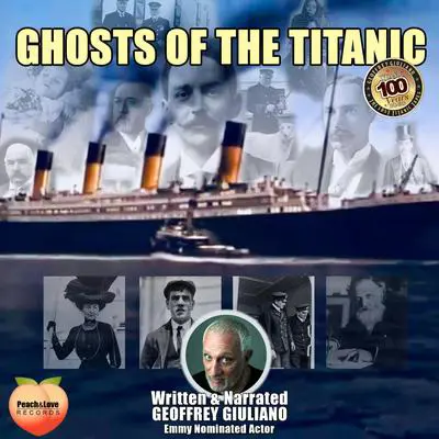 Ghosts Of The Titanic Audibook, by Geoffrey Giuliano
