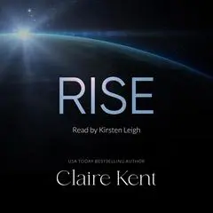 Rise Audibook, by Claire Kent