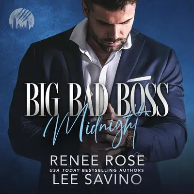 Big Bad Boss: Midnight Audibook, by Renee Rose