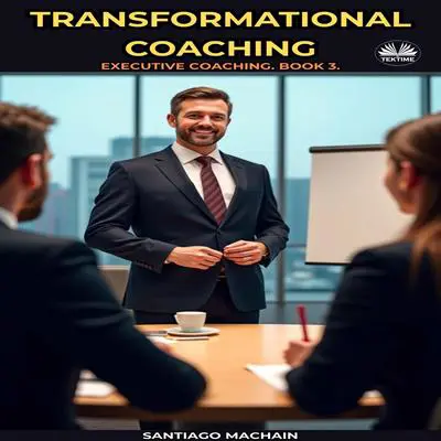 Transformational Coaching Audibook, by Santiago Machain
