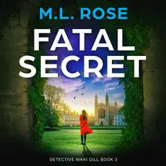 Fatal Secret Audibook, by M.L. Rose