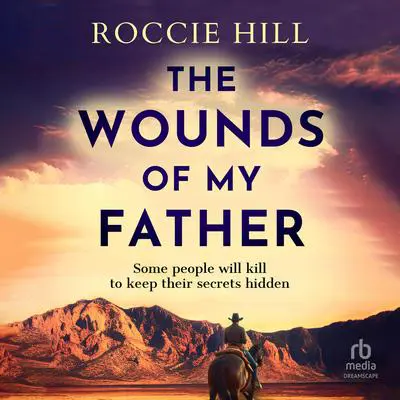 The Wounds of My Father Audibook, by Roccie Hill