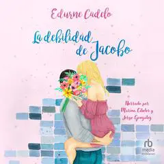 La debilidad de Jacobo Audibook, by Edurne Cadelo