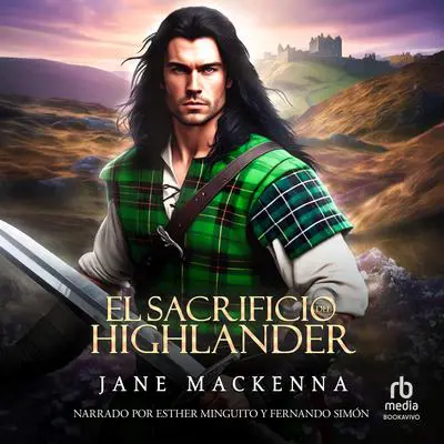 El Sacrificio del Highlander Audibook, by Jane  Mackenna