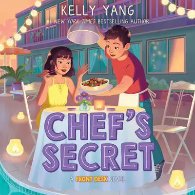Chef's Secret (Front Desk #6) Audibook, by Kelly Yang