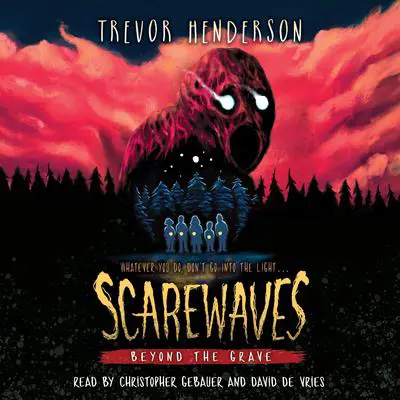 Scarewaves: Beyond the Grave (Scarewaves #2) Audibook, by Trevor Henderson