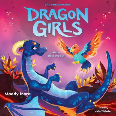 Ash the Blaze Dragon (Dragon Girls #17) Audibook, by Maddy Mara