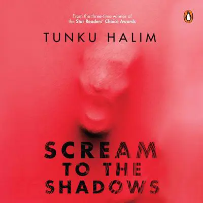 Scream to the Shadows Audibook, by Tunku Halim