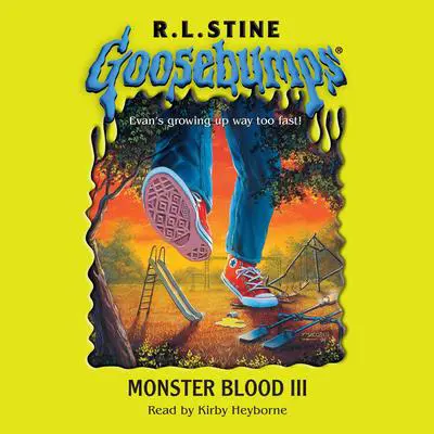 Monster Blood III (Goosebumps #29) Audibook, by R. L. Stine