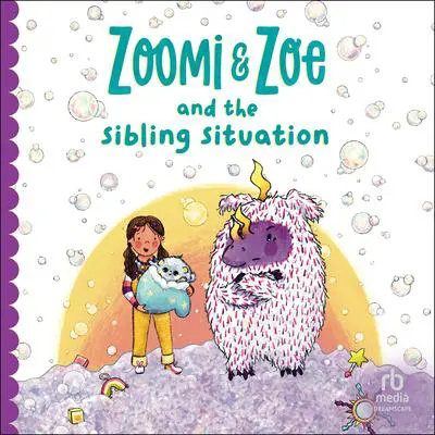 Zoomi and Zoe and the Sibling Situation Audibook, by Corey Ann Haydu