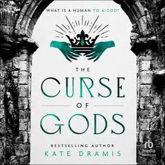 The Curse of Gods Audibook, by Kate Dramis