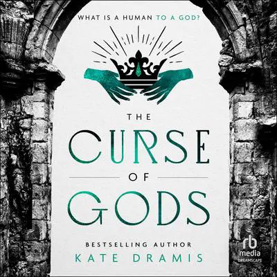 The Curse of Gods Audibook, by Kate Dramis