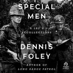 Special Men: A LRP's Recollections Audibook, by Dennis Foley