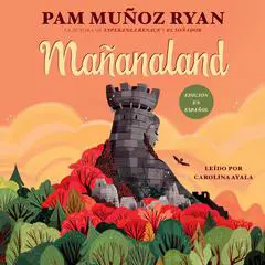 Mañanaland (Spanish Edition) Audibook, by Pam Muñoz Ryan