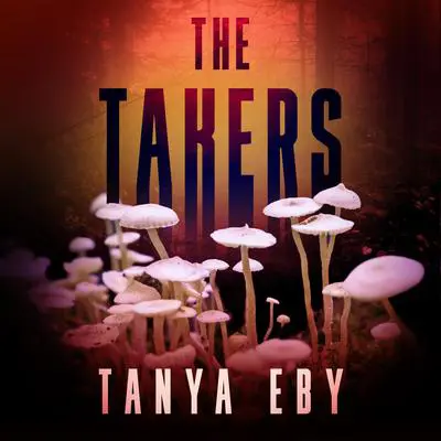 The Takers Audibook, by Tanya Eby
