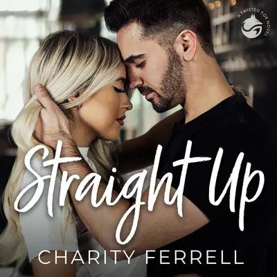 Straight Up Audibook, by Charity Ferrell