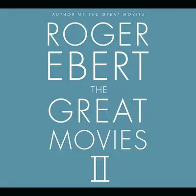 The Great Movies II Audibook, by Roger Ebert