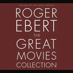 The Great Movies Collection Audibook, by Roger Ebert